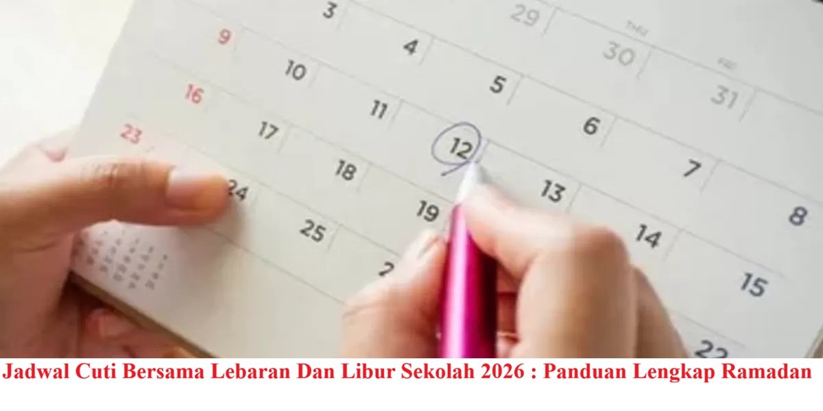 Jadwal Cuti Bersama Lebaran Dan Libur Sekolah 2026 : Panduan Lengkap Ramadan