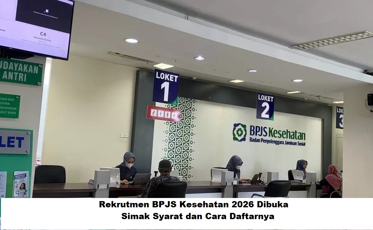 Rekrutmen BPJS Kesehatan 2026 Dibuka, Simak Syarat dan Cara Daftarnya