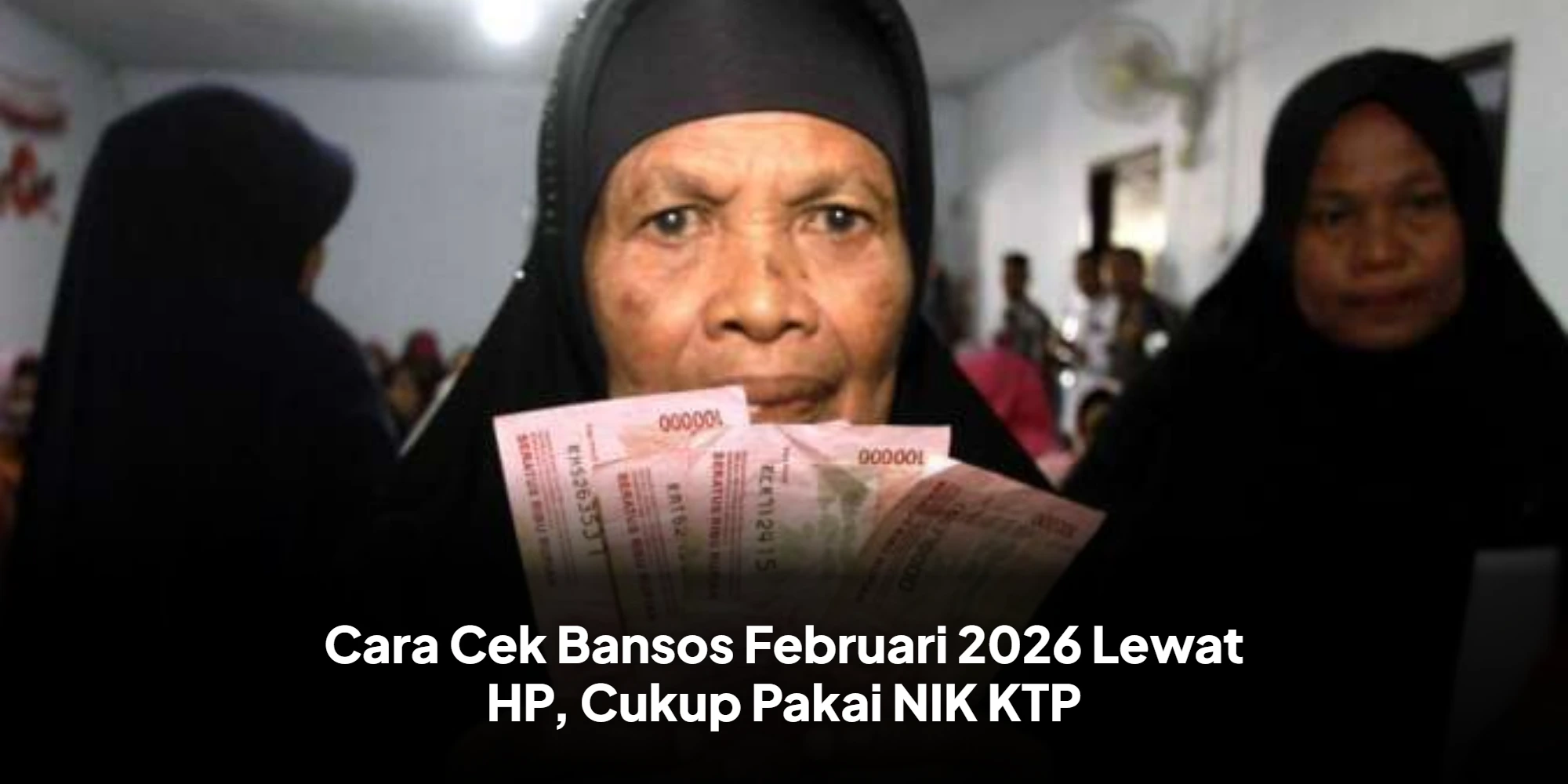 Cara Cek Bansos Februari 2026 Lewat HP, Cukup Pakai NIK KTPCara Cek Bansos Februari 2026 Lewat HP, Cukup Pakai NIK KTP