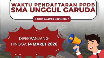 Pendaftaran PPDB SMA Unggul Garuda diperpanjang hingga 14 Maret 2026.Foto: Instagram/SMA Unggul Garuda