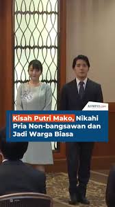 Jejak Putri Mako: Keputusan Berani Melepas Gelar Bangsawan Demi Ikatan Cinta Rakyat Jelata