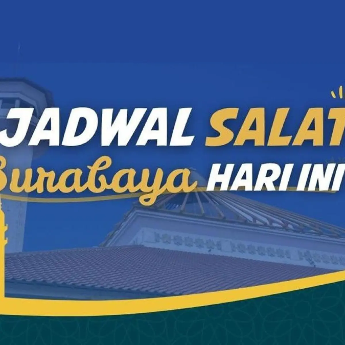 Panduan Lengkap Waktu Salat Fardu dan Bacaan Niat di Wilayah Surabaya untuk 24 April 2026