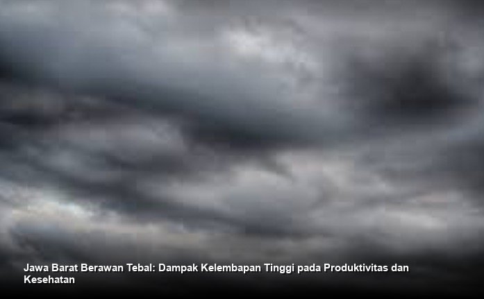 Cuaca Wilayah Jawa Barat dan Sekitarnya