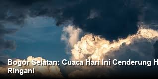 Cuaca Wilayah Kota Bogor dan Sekitarnya