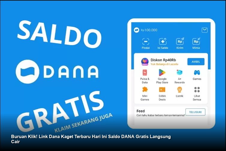 Buruan Klik! Link Dana Kaget Terbaru Hari Ini Saldo DANA Gratis Langsung Cair